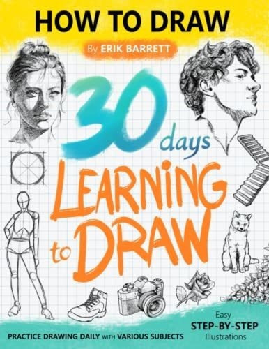 30 Days Learning To Draw 30-day Drawing Checklist..., De Barrett, Erik. Editorial Independently Published En Inglés