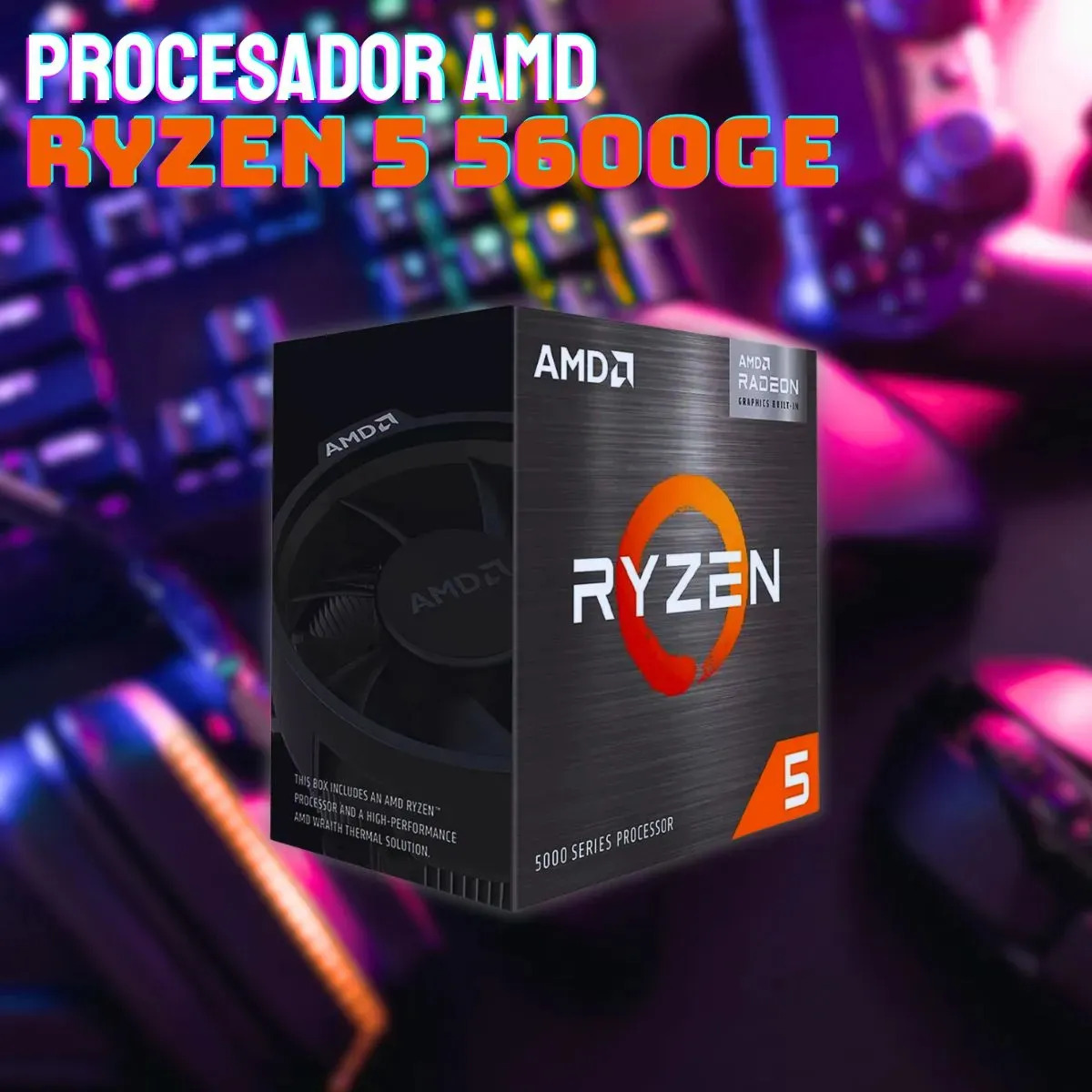 PC GAMER / RYZEN 5 5600GE / 32GB RAM / SSD 960GB / GABINETE KIT