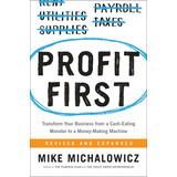 Profit First: Transform Your Business From A Cash-eating Monster To A Money-making Machine, De Mike Michalowicz. Editorial Portfolio, Tapa Dura En Inglés, 2017