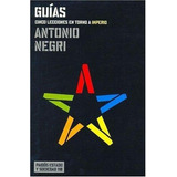 Guias Cinco Lecciones En Torno A Imperio, De Negri, Antonio. Editorial Paidós En Español