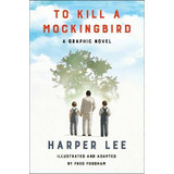 To Kill A Mockingbird: A Graphic Novel, De Harper Lee. Editorial Harper, Tapa Dura En Inglés