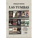 Las Tumbas - Guion Cinematografico, De Enrique Medina. Editorial Muerde Muertos, Tapa Blanda En Español, 2022