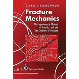 Fracture Mechanics - George A. Papadopoulos