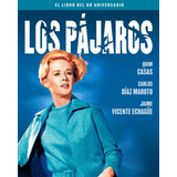 Los Pajaros. El Libro Del 60 Aniversario, De Casas, Quim. Editorial Notorious Ediciones S.l En Español