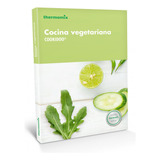 Libro: Cocina Vegetariana. Cookidoo. Thermomix Vorwerk