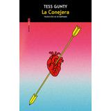 Libro La Conejera - Gunty , Tess