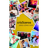 Cris5ceros, De Gómez Soto, Jorge. Editorial Edebe, Tapa Blanda En Español