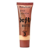 Base Ruby Rose Soft Matte Liquida Cor Bege 3 Maquiagem Make