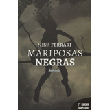 Libro Mariposas Negras / Nina Ferrari, De Ferrari, Nina. Editorial Sudestada, Tapa Blanda En Español, 2019