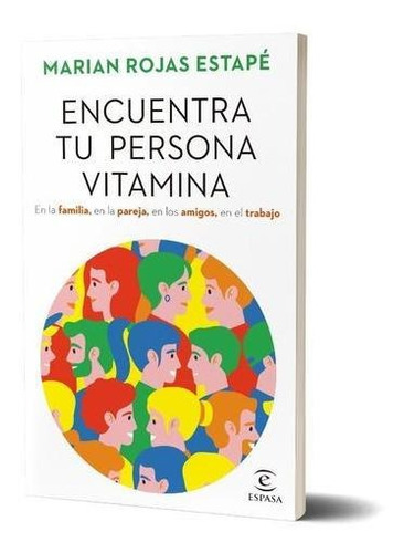 Encuentra Tu Persona Vitamina, De M. Rojas Estapé. Editorial Espasa, Tapa Blanda En Español, 2021