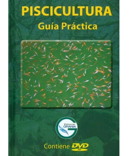 Libro Piscicultura. Guía Práctica Incluye Dvd