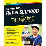 Book : Canon Eos Rebel Sl1/100d For Dummies - Sahlin, Doug