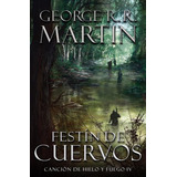 Canción De Hielo Y Fuego Iv: Festín De Cuervos, De George R. R. Martin. Editorial Plaza & Janes, Edición 1 En Español