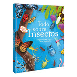 Libro Todo Sobre Insectos Guía Ilustrada De Insectos-bichos