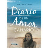 Libro: Diario De Un Amor Canario (spanish Edition)