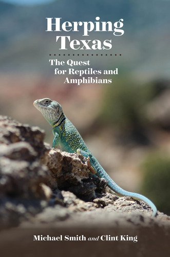 Libro: Herping Texas: The Quest For Reptiles And Amphibians