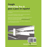 Google Sketchup Pro 8 Paso A Paso En Espanol, De Joao Gaspar. Editorial Vectorpro, Tapa Blanda En Español