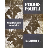 Perros Policãâa, De Home Office. Editorial Acribia, S.a., Tapa Blanda En Español