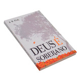 Livro Deus É Soberano - Arthur W. Pink