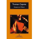 Desayuno En Tiffany's, De Capote, Truman. Editorial Anagrama, Tapa Pasta Blanda, Edición 21a En Español, 2017