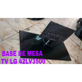 Base De Mesa Tv LG 42lv3500 De Segunda 