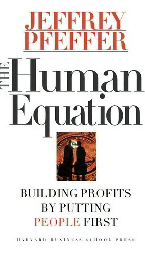 The Human Equation, De Jeffrey Pfeffer. Editorial Harvard Business Review Press, Tapa Dura En Inglés