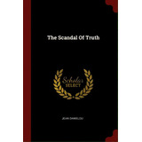 The Scandal Of Truth, De Daniélou, Jean. Editorial Chizine Pubn, Tapa Blanda En Inglés