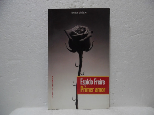 Primer Amor / Espido Freire / Temas De Hoy 