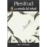 Libro Plenitud La Mirada Del Nahual