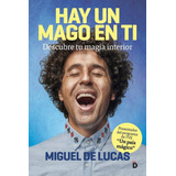 Libro: Hay Un Mago En Ti. De Lucas, Miguel. Editorial Diã©re