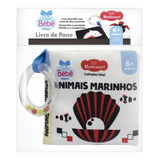 Livro De Pano Com Chocalho Baby Montessori Animais Marinhos Contrastes Fofos! - Editora Todolivro
