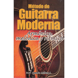 Libro Metodo Guitarra Moderna Armonica, Melodica Y Ritmica