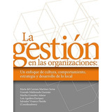 Gestion En Las Organizaciones, La, De Martinez Serna, Maria Del Carmen. Editorial Universidad Autónoma De Aguascalientes En Español