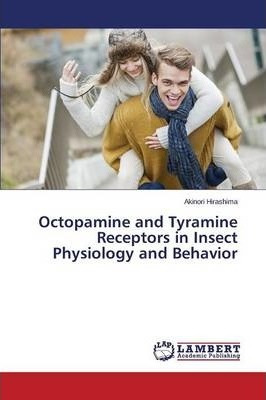 Libro Octopamine And Tyramine Receptors In Insect Physiol...