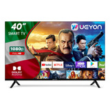 Smart Tv Pantalla 40 Pulgadas Weyon Android Fhd Television