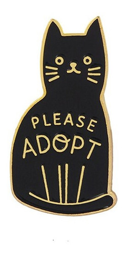 Pin Please Adopt Cat Adopta Por Favor Gato Prendedor Broche