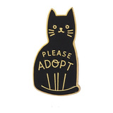 Pin Please Adopt Cat Adopta Por Favor Gato Prendedor Broche
