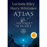 Atlas La Historia De Pa Salt / Lucinda Riley, De Lucinda Riley. Editorial Plaza Y Janes, Tapa Dura En Español, 2023