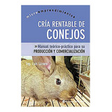 Conejos Cria Rentable De - Lazaro , Luis - Continente - #c