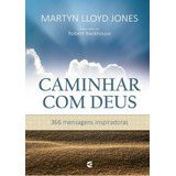 Caminhar Com Deus, De D. Martyn Lloyd-jones. Editora Cultura Cristã, Capa Mole Em Português, 2016