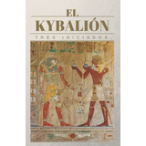 El Kybalion: Tres Iniciados