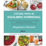 Cocina Para El Equilibrio Hormonal - Wszelaki - Gaia 