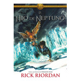 Libro Hijo De Neptuno, El  Heroes Del Olimpo 2 - Riordan, Ri
