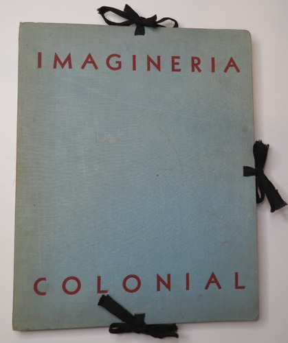 Imagineria Colonial Toussaint Manuel / Rodríguez Lozano 1941