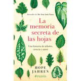 La Memoria Secreta De Las Hojas: Una Historia De Árboles, Ciencia Y Amor, De Jahren, Hope. Serie Contextos Editorial Paidos México, Tapa Blanda En Español, 2017