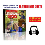 La Tremenda Corte - Tres Patines - 263 Programas Radiales