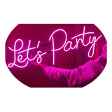 Cartel Let's Party Neón Led / Eventos / Ambientación / Deco