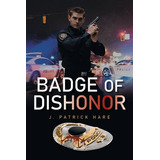 Libro Badge Of Dishonor - Hare, J. Patrick