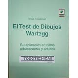 Test De Dibujos Wartegg. Aplicacion En Niños, Adol Y Adultos