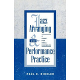 Jazz Arranging And Performance Practice, De Paul E. Rinzler. Editorial Scarecrow Press, Tapa Blanda En Inglés